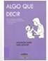 Libro para familias de niñas y niños sordos en el que se muestra un modelo de estimulación del lenguaje oral compatible con las principales opciones metodológicas de la enseñanza de las niñas y niños con sordera.