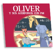 Oliver y sus audífonos y Oliver y sus audífonos con FM