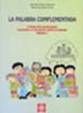 Libro que ofrece una amplia información sobre la palabra complementada como sistema complementario de comunicación para niñas y niños sordos. 